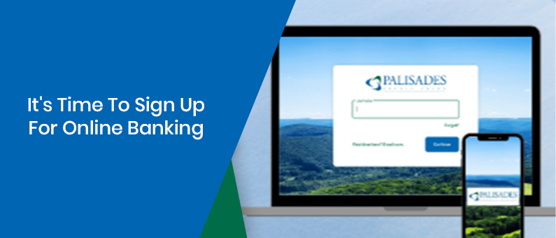 It's Time To Sign Up For Online Banking - Image of a laptop and phone with the Palisades Mobile Banking Site and App open